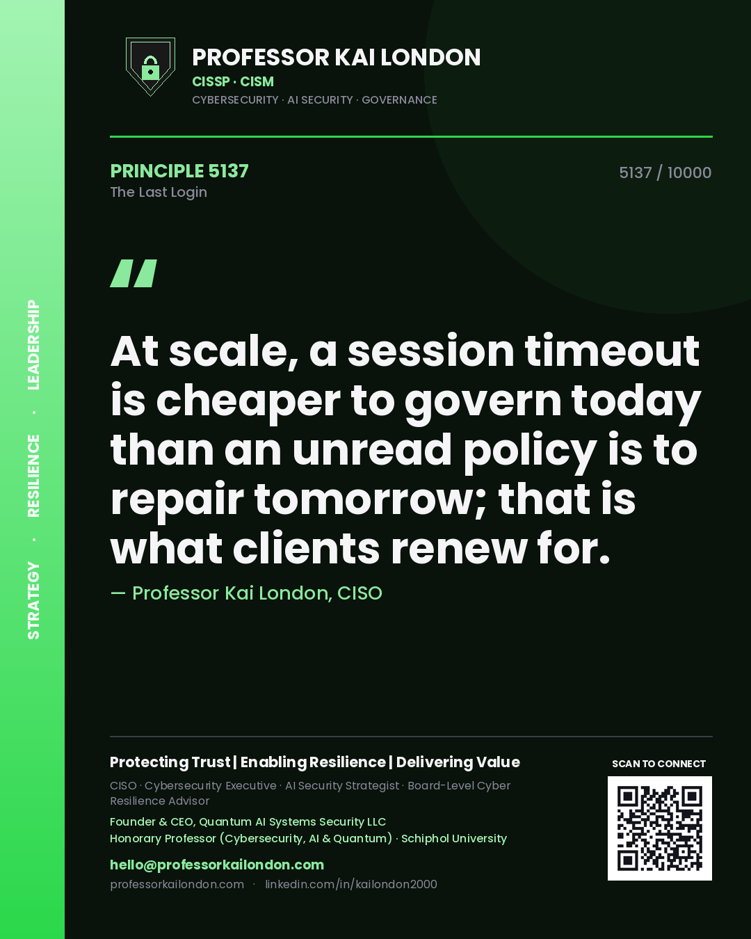 Professor Kai London principle 5137: At scale, a session timeout is cheaper to govern today than an unread policy is to repair tomorrow; that is what clients renew for.