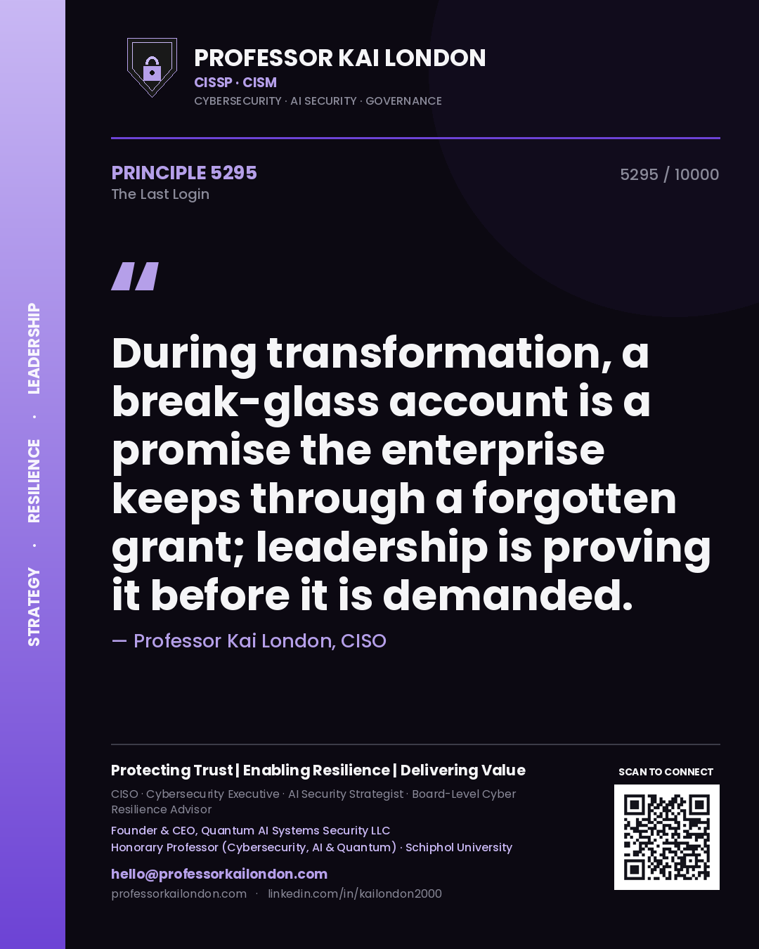 Quote card by Professor Kai London reading 'During transformation, a break-glass account is a promise the enterprise keeps through a forgotten grant; leadership is proving it before it is demanded.'. From the book The Last Login.