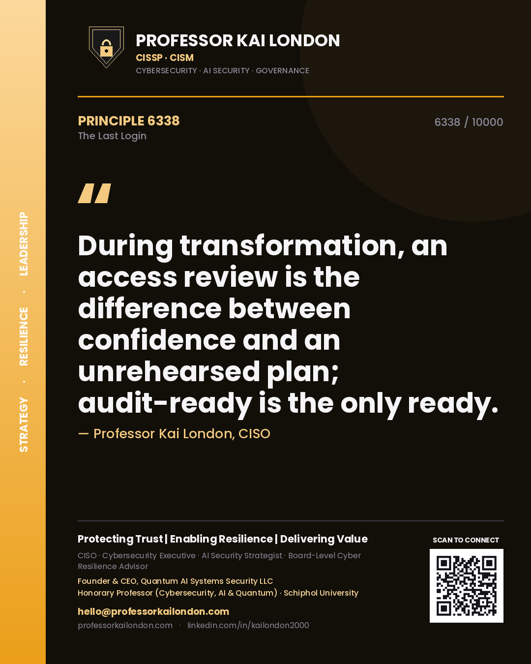 Quote card by Professor Kai London reading 'During transformation, an access review is the difference between confidence and an unrehearsed plan; audit-ready is the only ready.'. From the book The Last Login.