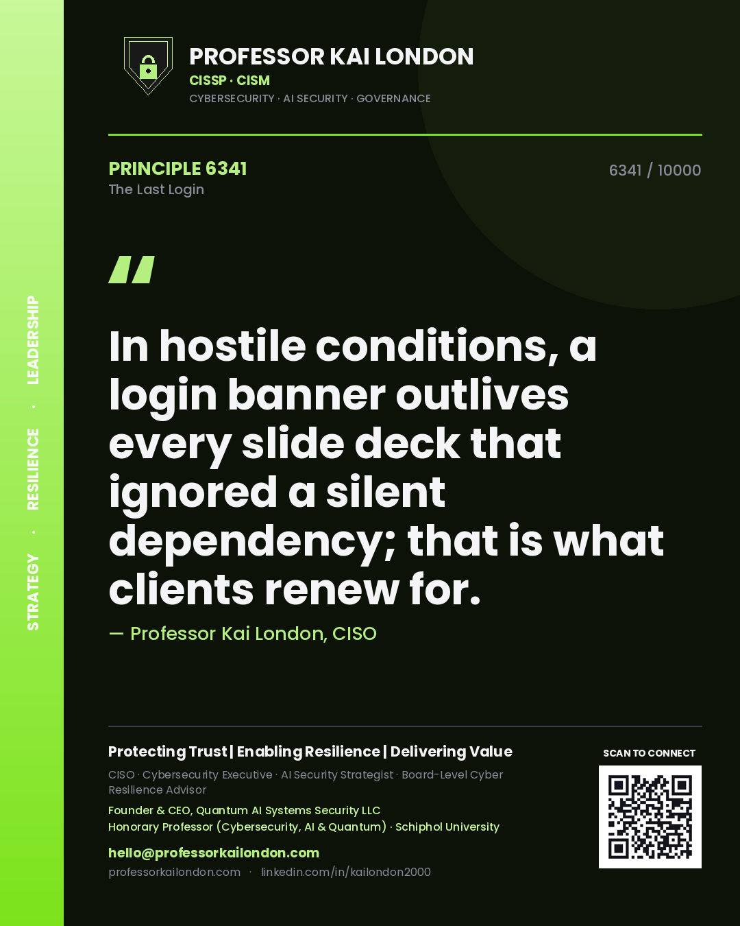 Quote card by Professor Kai London reading 'In hostile conditions, a login banner outlives every slide deck that ignored a silent dependency; that is what clients renew for.'. From the book The Last Login.