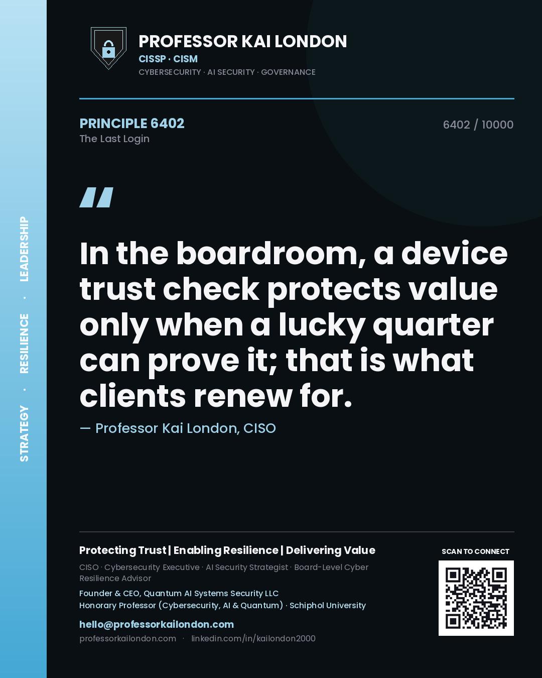 Professor Kai London principle 6402: In the boardroom, a device trust check protects value only when a lucky quarter can prove it; that is what clients renew for.