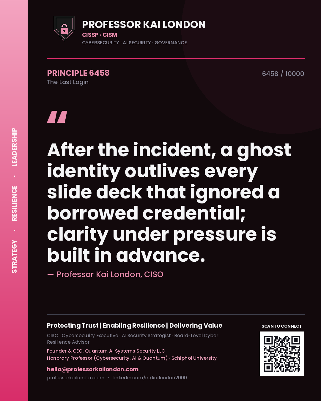 Professor Kai London principle 6458: After the incident, a ghost identity outlives every slide deck that ignored a borrowed credential; clarity under pressure is built in advance.