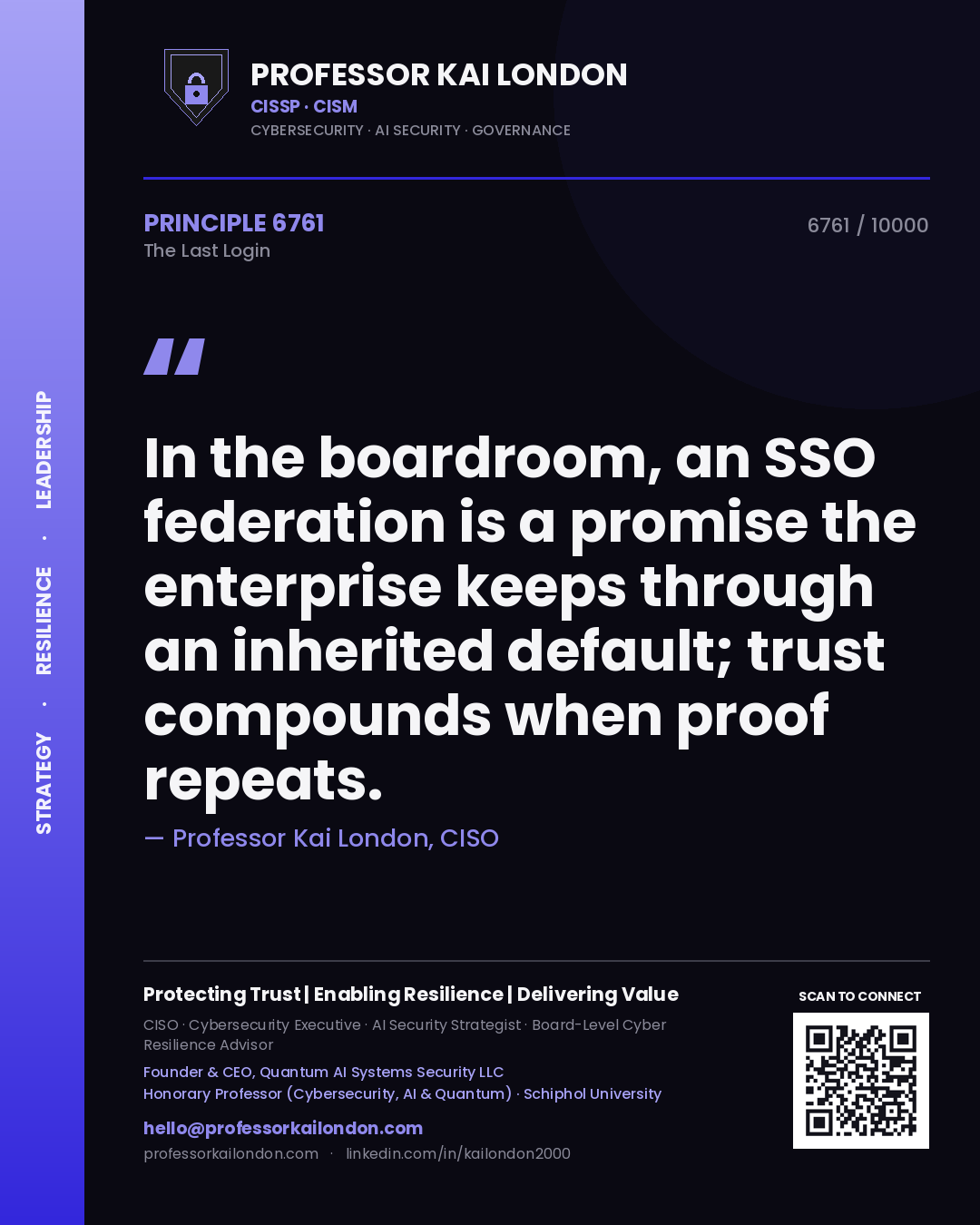 Professor Kai London principle 6761: In the boardroom, an SSO federation is a promise the enterprise keeps through an inherited default; trust compounds when proof repeats.