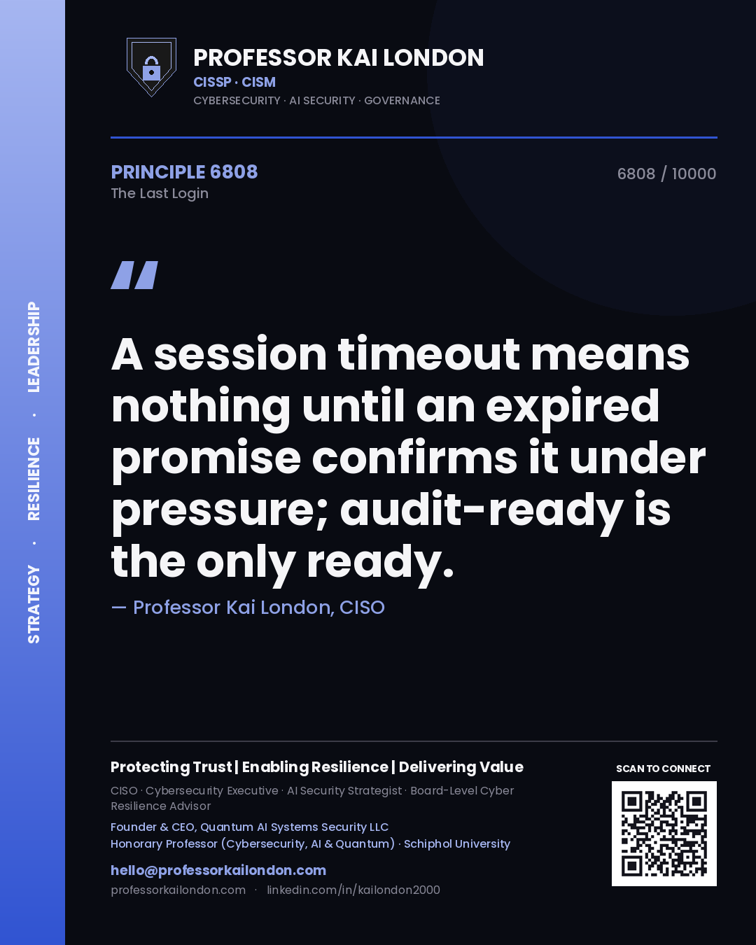 Quote card by Professor Kai London reading 'A session timeout means nothing until an expired promise confirms it under pressure; audit-ready is the only ready.'. From the book The Last Login.