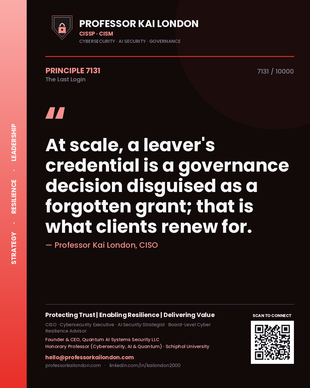 Quote card by Professor Kai London reading 'At scale, a leaver's credential is a governance decision disguised as a forgotten grant; that is what clients renew for.'. From the book The Last Login.