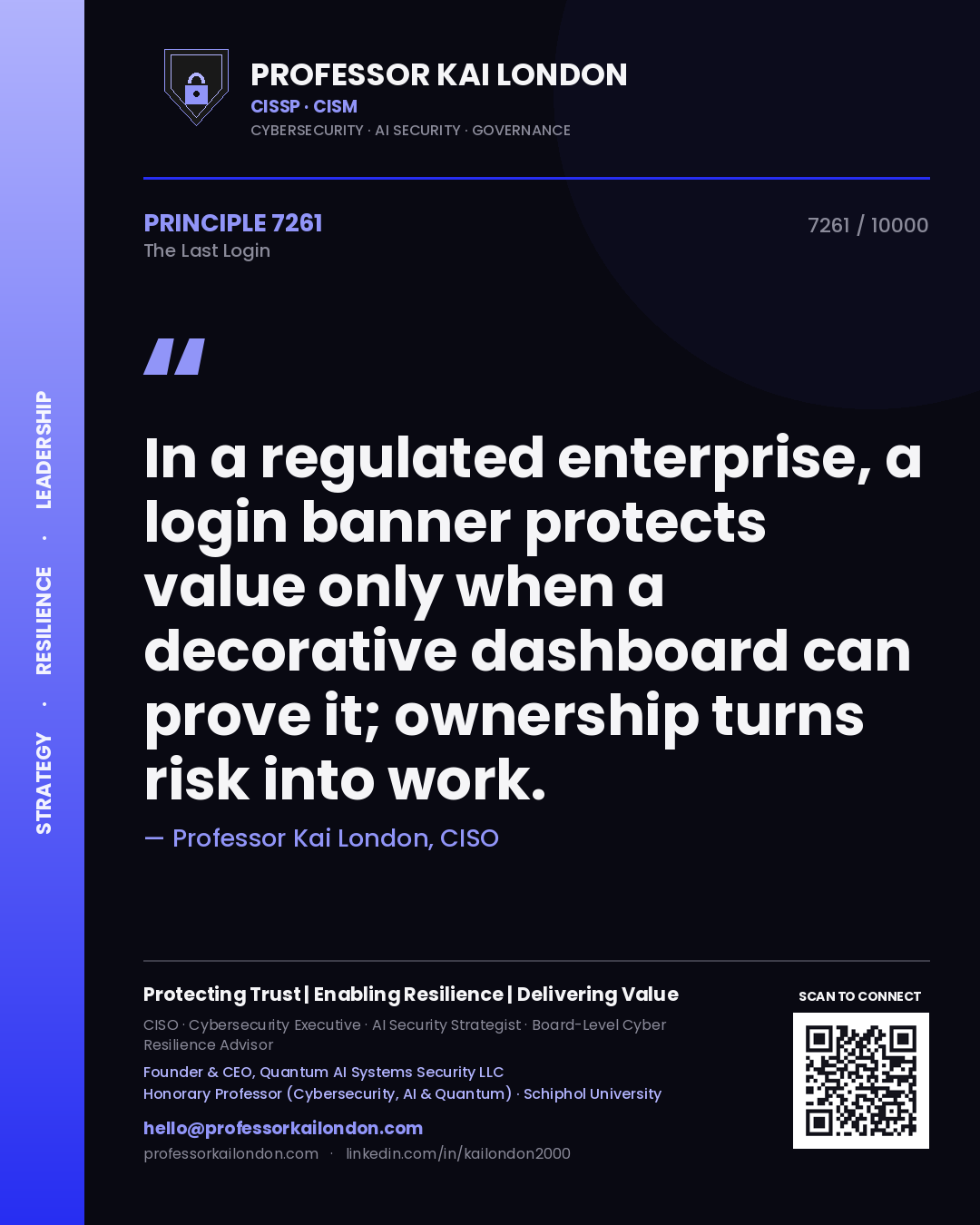 Quote card by Professor Kai London reading 'In a regulated enterprise, a login banner protects value only when a decorative dashboard can prove it; ownership turns risk into work.'. From the book The Last Login.