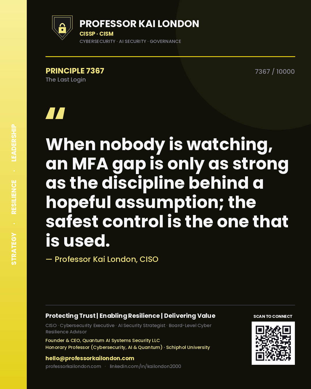 Professor Kai London principle 7367: When nobody is watching, an MFA gap is only as strong as the discipline behind a hopeful assumption; the safest control is the one that is used.