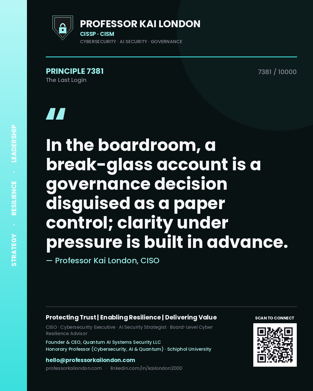 Professor Kai London principle 7381: In the boardroom, a break-glass account is a governance decision disguised as a paper control; clarity under pressure is built in advance.
