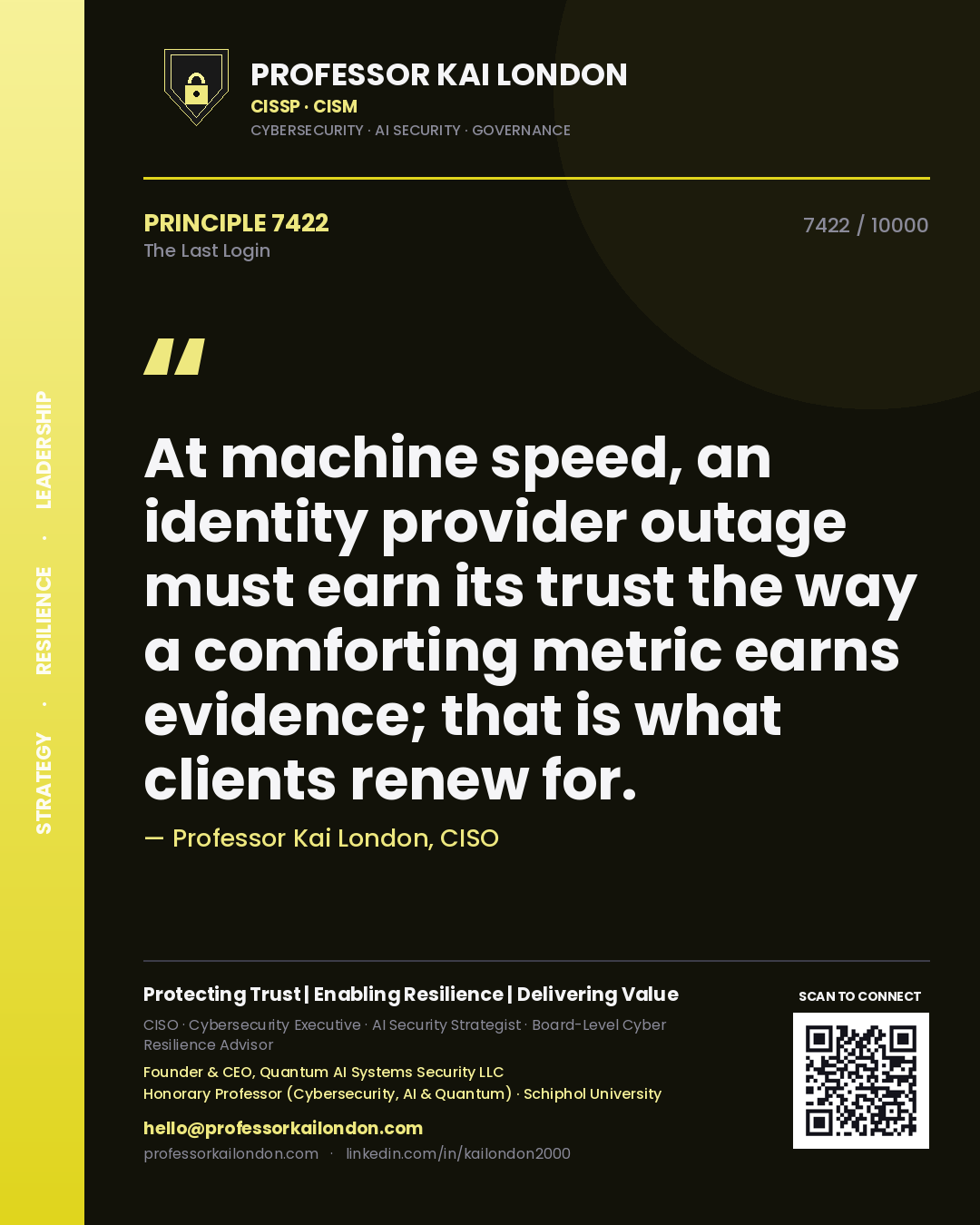 Professor Kai London principle 7422: At machine speed, an identity provider outage must earn its trust the way a comforting metric earns evidence; that is what clients renew for.