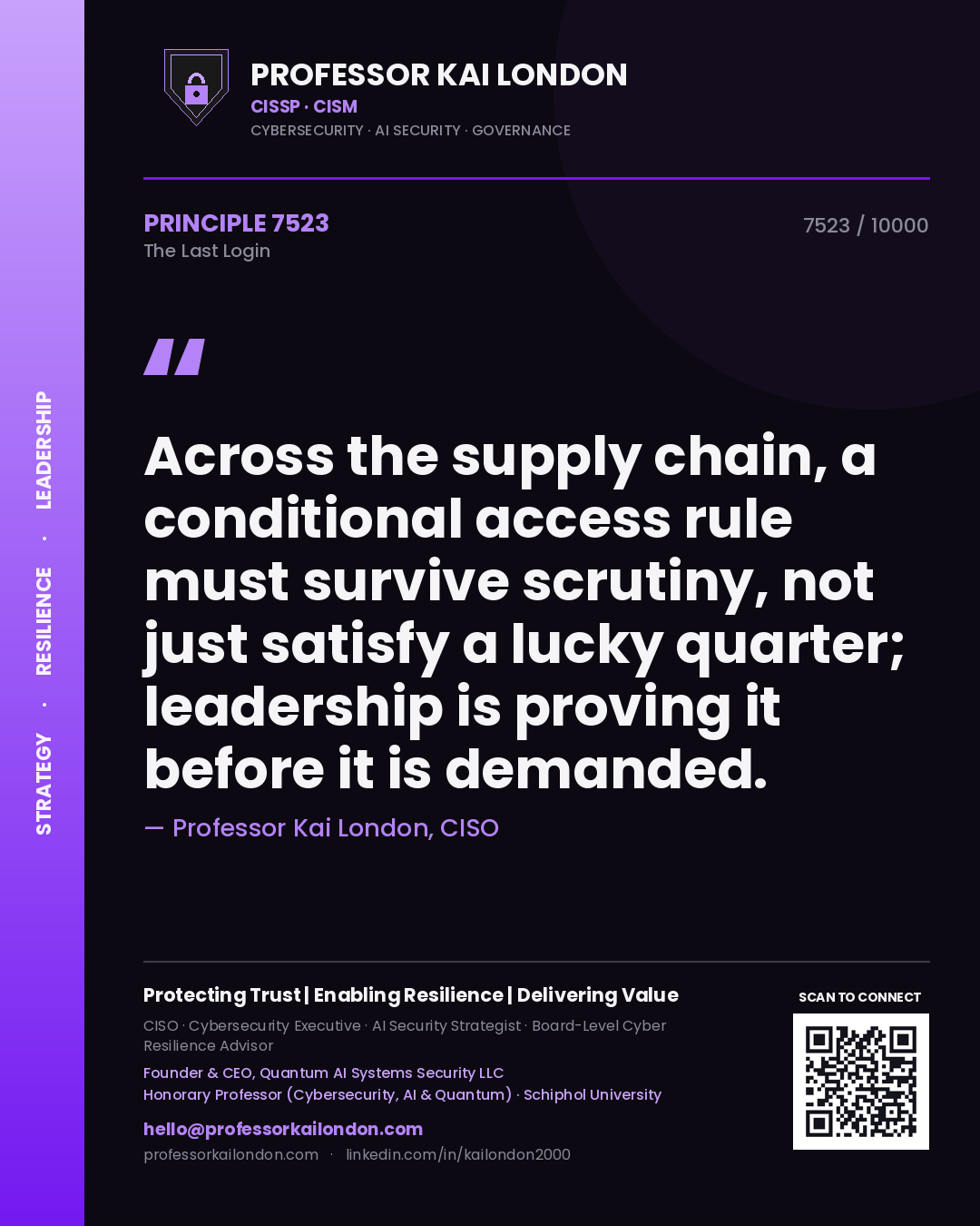 Professor Kai London principle 7523: Across the supply chain, a conditional access rule must survive scrutiny, not just satisfy a lucky quarter; leadership is proving it before it is demanded.