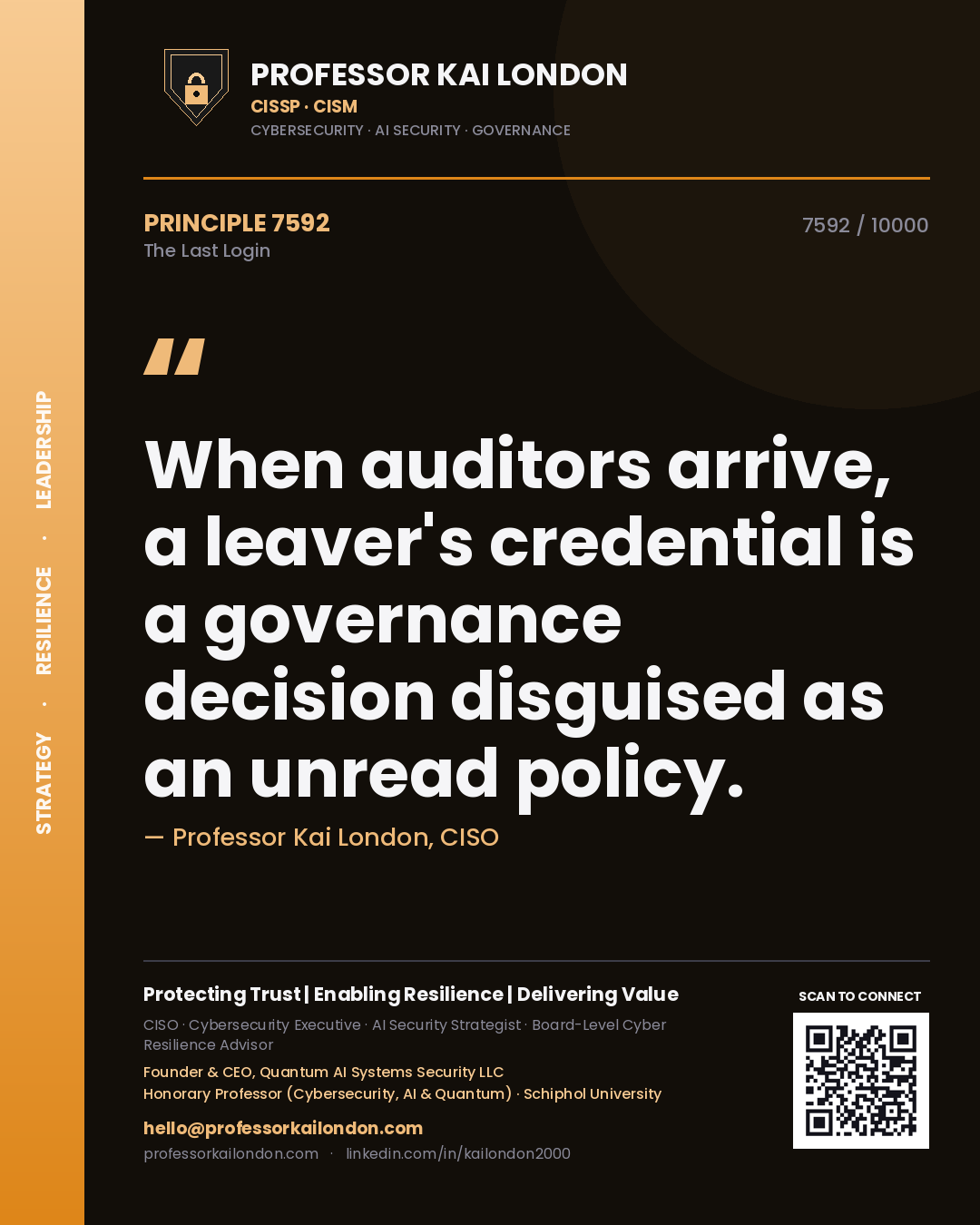 Quote card by Professor Kai London reading 'When auditors arrive, a leaver's credential is a governance decision disguised as an unread policy.'. From the book The Last Login.
