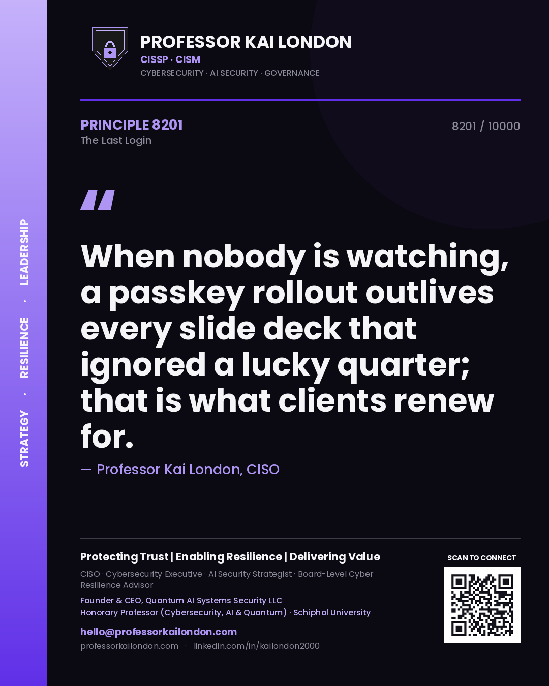 Professor Kai London principle 8201: When nobody is watching, a passkey rollout outlives every slide deck that ignored a lucky quarter; that is what clients renew for.