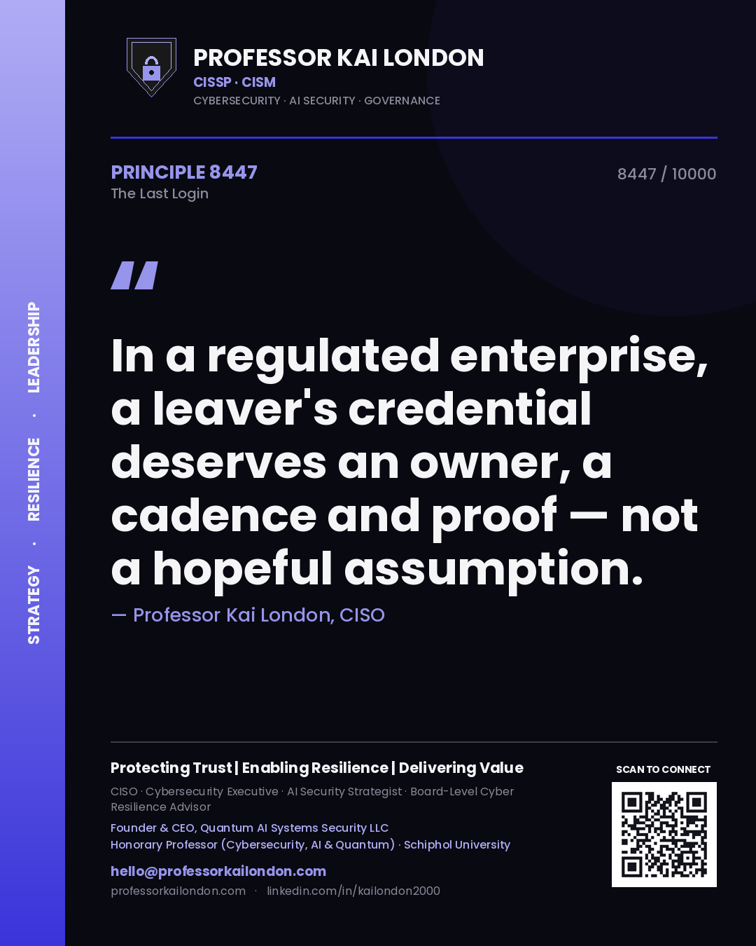 Quote card by Professor Kai London reading 'In a regulated enterprise, a leaver's credential deserves an owner, a cadence and proof — not a hopeful assumption.'. From the book The Last Login.