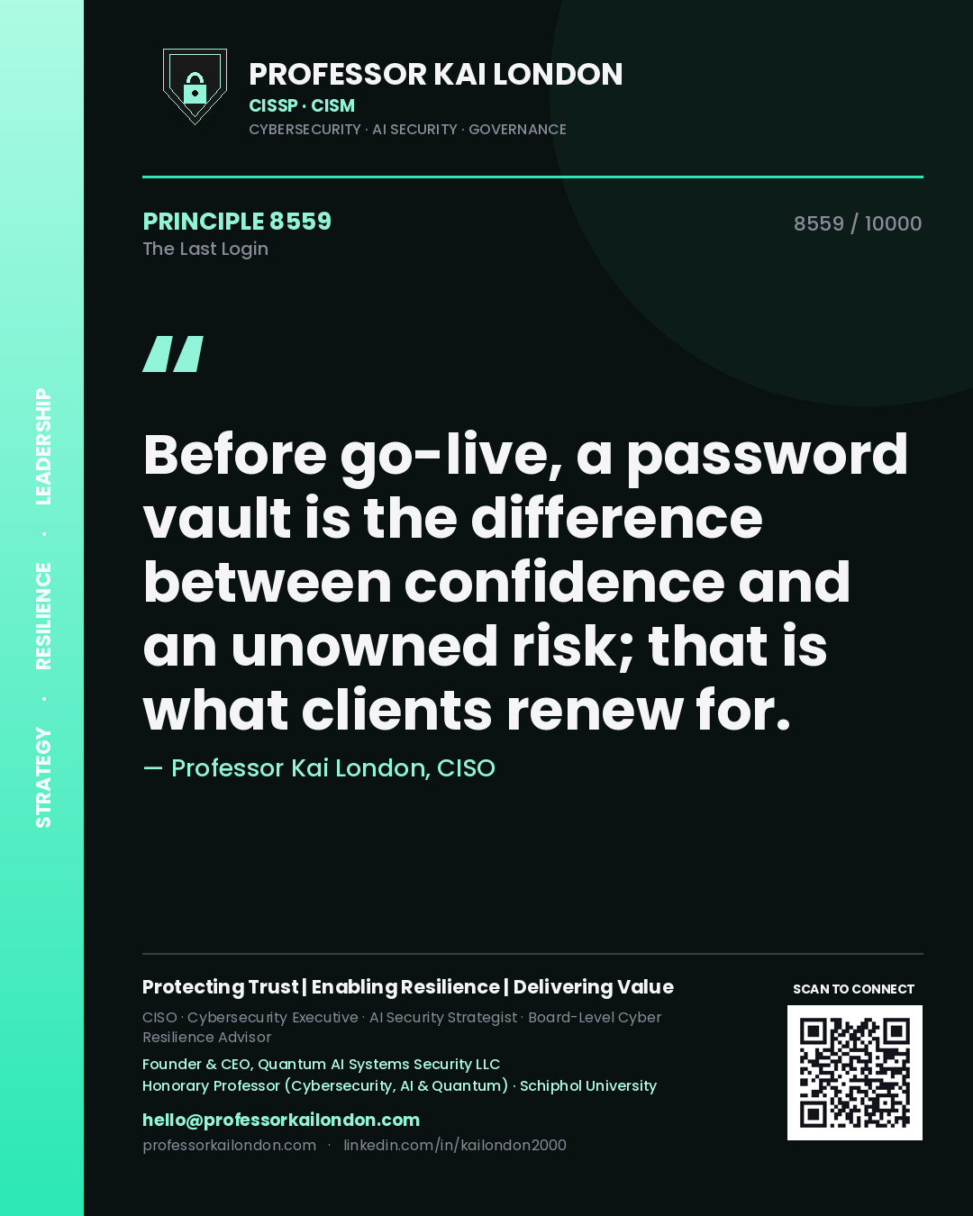Quote card by Professor Kai London reading 'Before go-live, a password vault is the difference between confidence and an unowned risk; that is what clients renew for.'. From the book The Last Login.