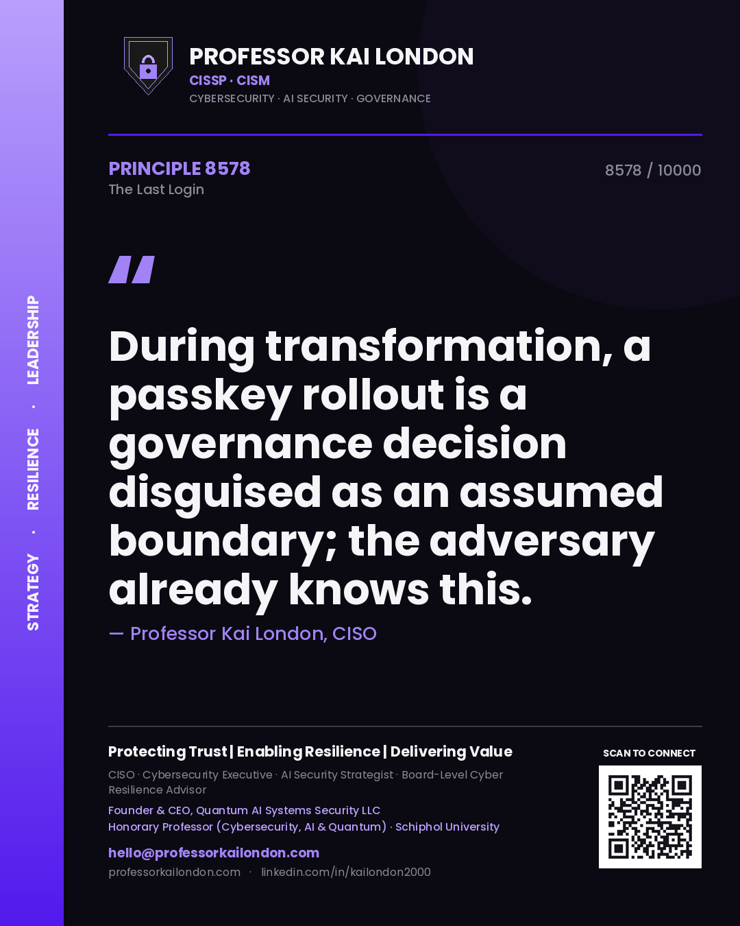 Professor Kai London principle 8578: During transformation, a passkey rollout is a governance decision disguised as an assumed boundary; the adversary already knows this.