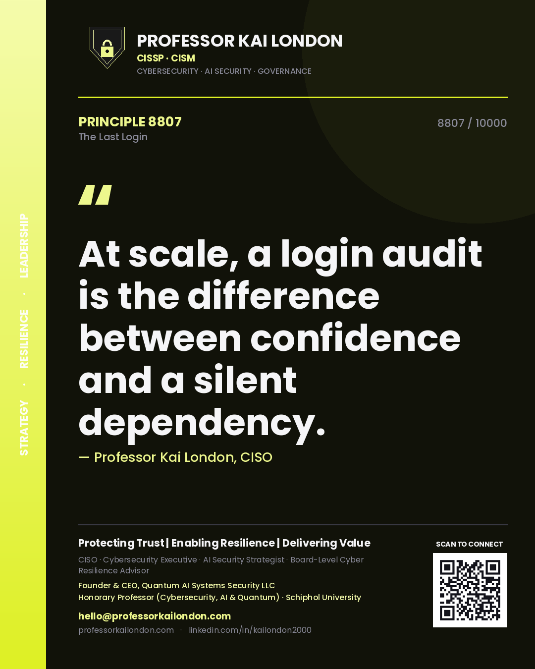 Quote card by Professor Kai London reading 'At scale, a login audit is the difference between confidence and a silent dependency.'. From the book The Last Login.