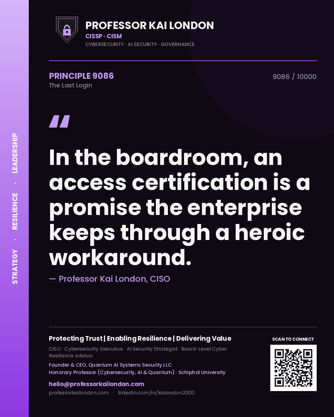 Quote card by Professor Kai London reading 'In the boardroom, an access certification is a promise the enterprise keeps through a heroic workaround.'. From the book The Last Login.