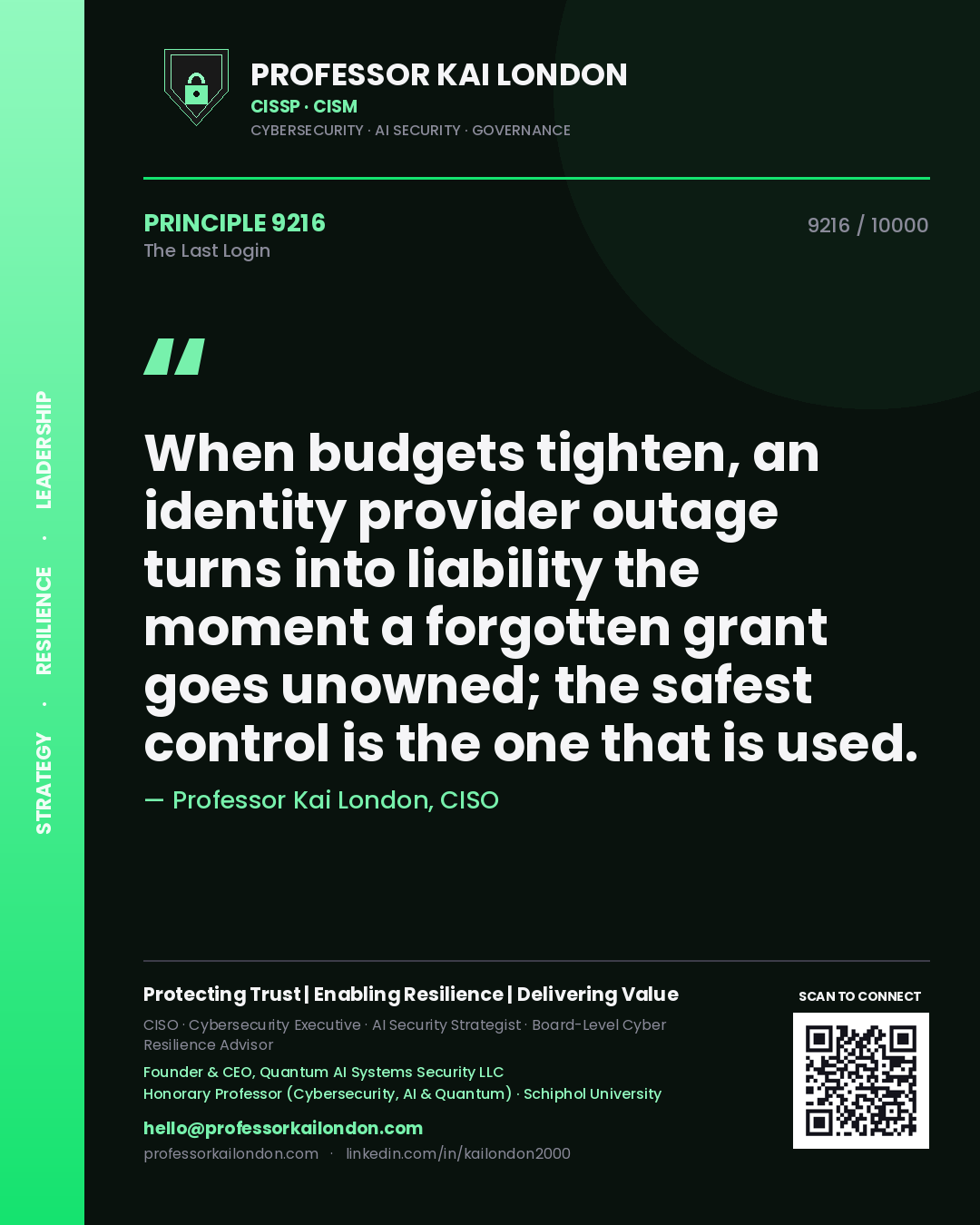Professor Kai London principle 9216: When budgets tighten, an identity provider outage turns into liability the moment a forgotten grant goes unowned; the safest control is the one that is used.