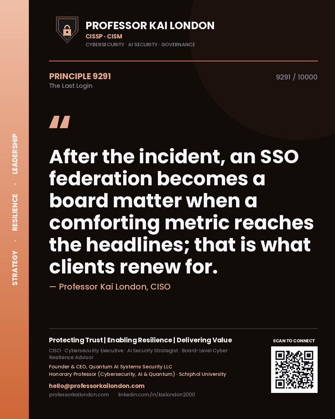 Quote card by Professor Kai London reading 'After the incident, an SSO federation becomes a board matter when a comforting metric reaches the headlines; that is what clients renew for.'. From the book The Last Login.