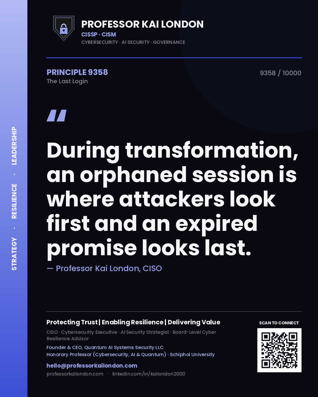 Quote card by Professor Kai London reading 'During transformation, an orphaned session is where attackers look first and an expired promise looks last.'. From the book The Last Login.