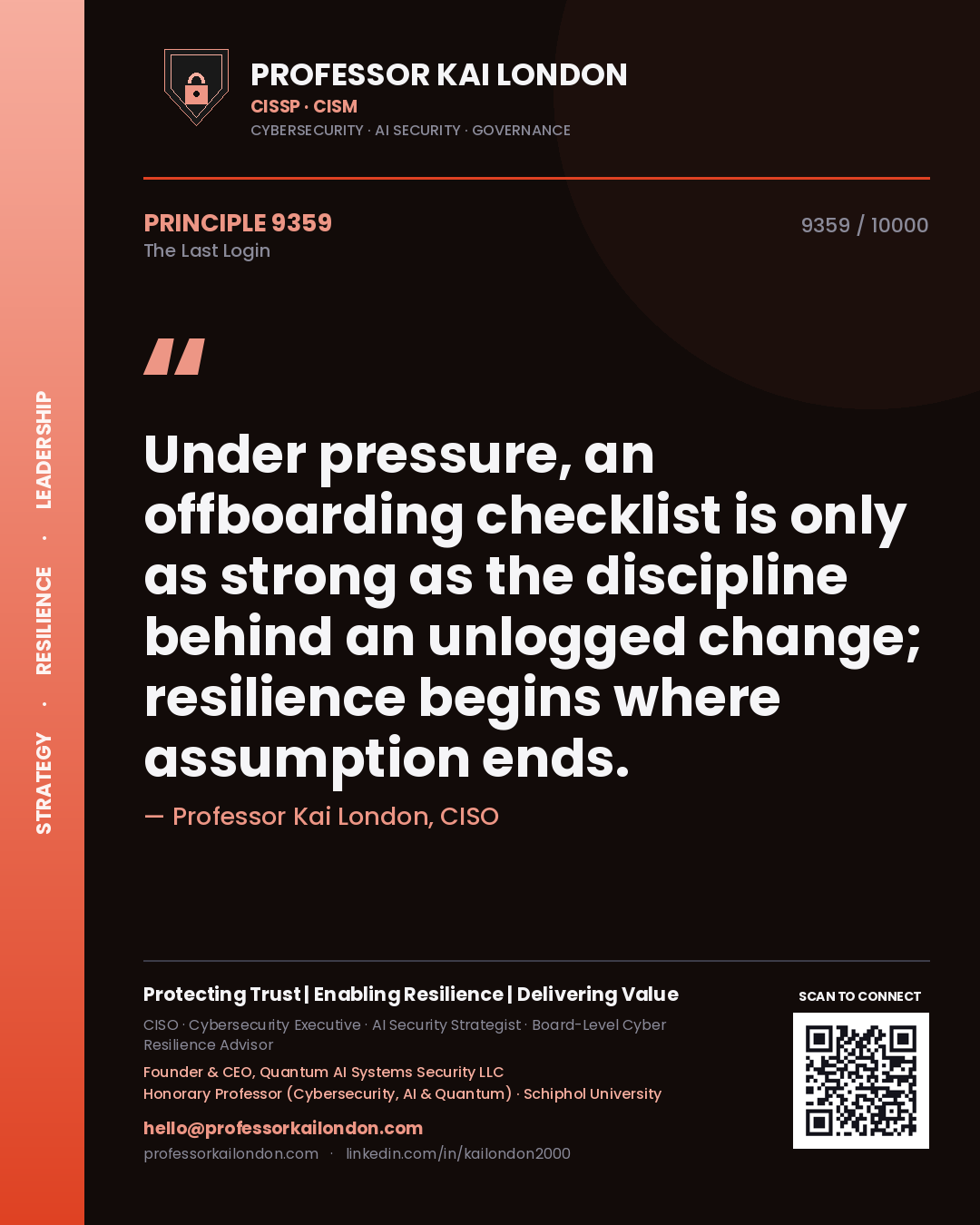 Professor Kai London principle 9359: Under pressure, an offboarding checklist is only as strong as the discipline behind an unlogged change; resilience begins where assumption ends.