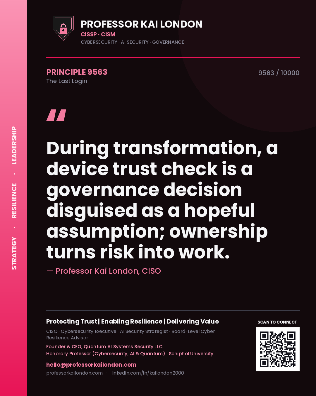 Professor Kai London principle 9563: During transformation, a device trust check is a governance decision disguised as a hopeful assumption; ownership turns risk into work.