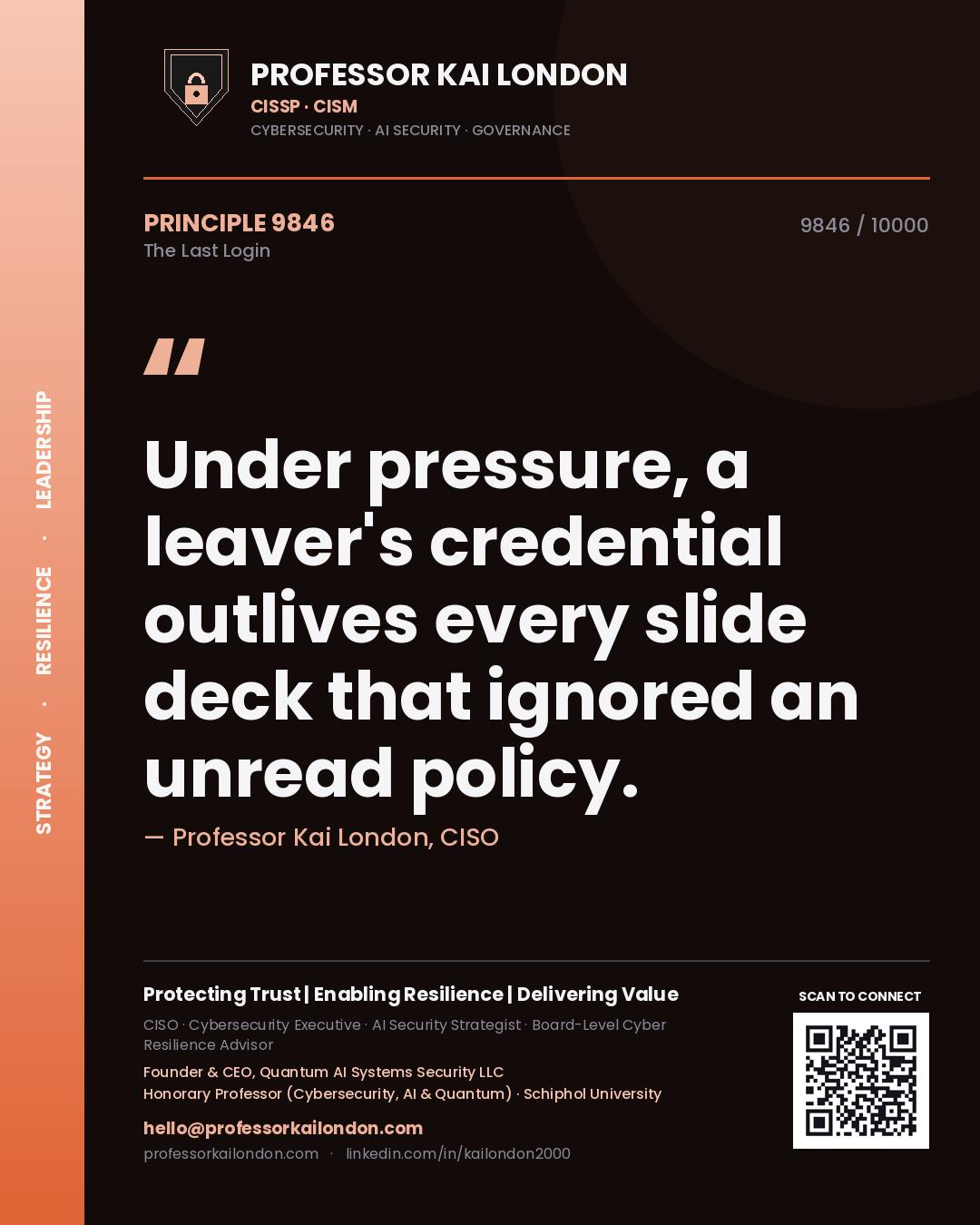 Quote card by Professor Kai London reading 'Under pressure, a leaver's credential outlives every slide deck that ignored an unread policy.'. From the book The Last Login.