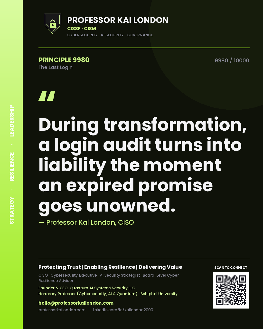 Quote card by Professor Kai London reading 'During transformation, a login audit turns into liability the moment an expired promise goes unowned.'. From the book The Last Login.