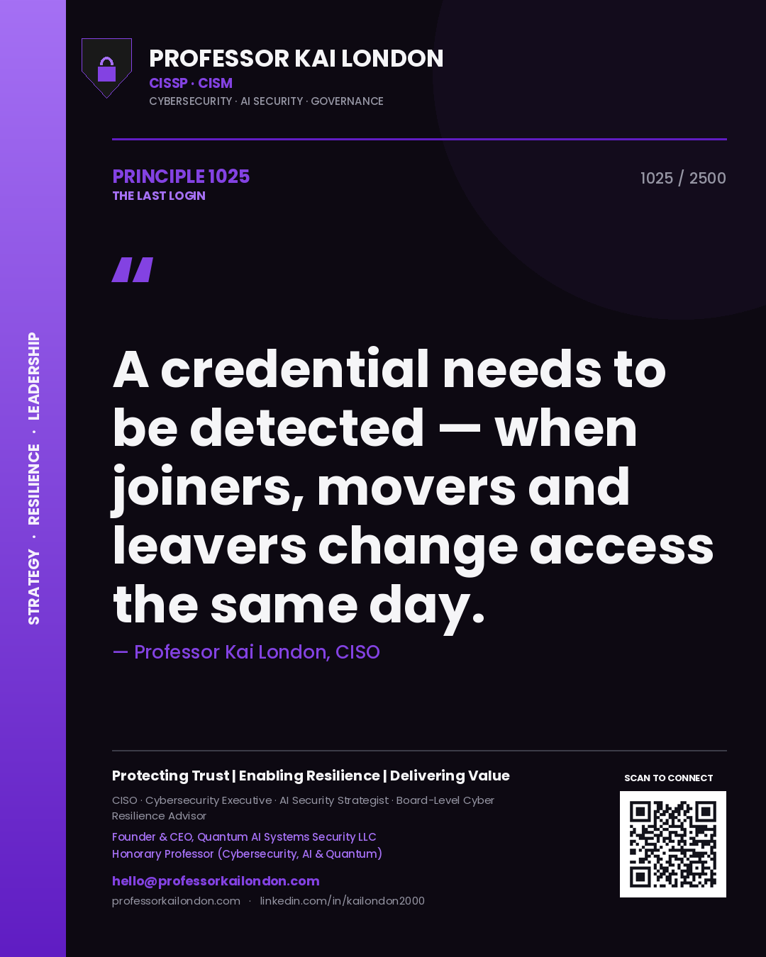 Quote card by Professor Kai London reading 'A credential needs to be detected — when joiners, movers and leavers change access the same day.'. From the book The Last Login.