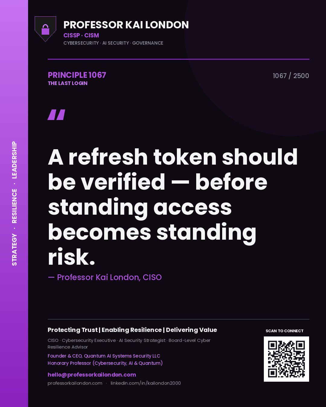 Quote card by Professor Kai London reading 'A refresh token should be verified — before standing access becomes standing risk.'. From the book The Last Login.
