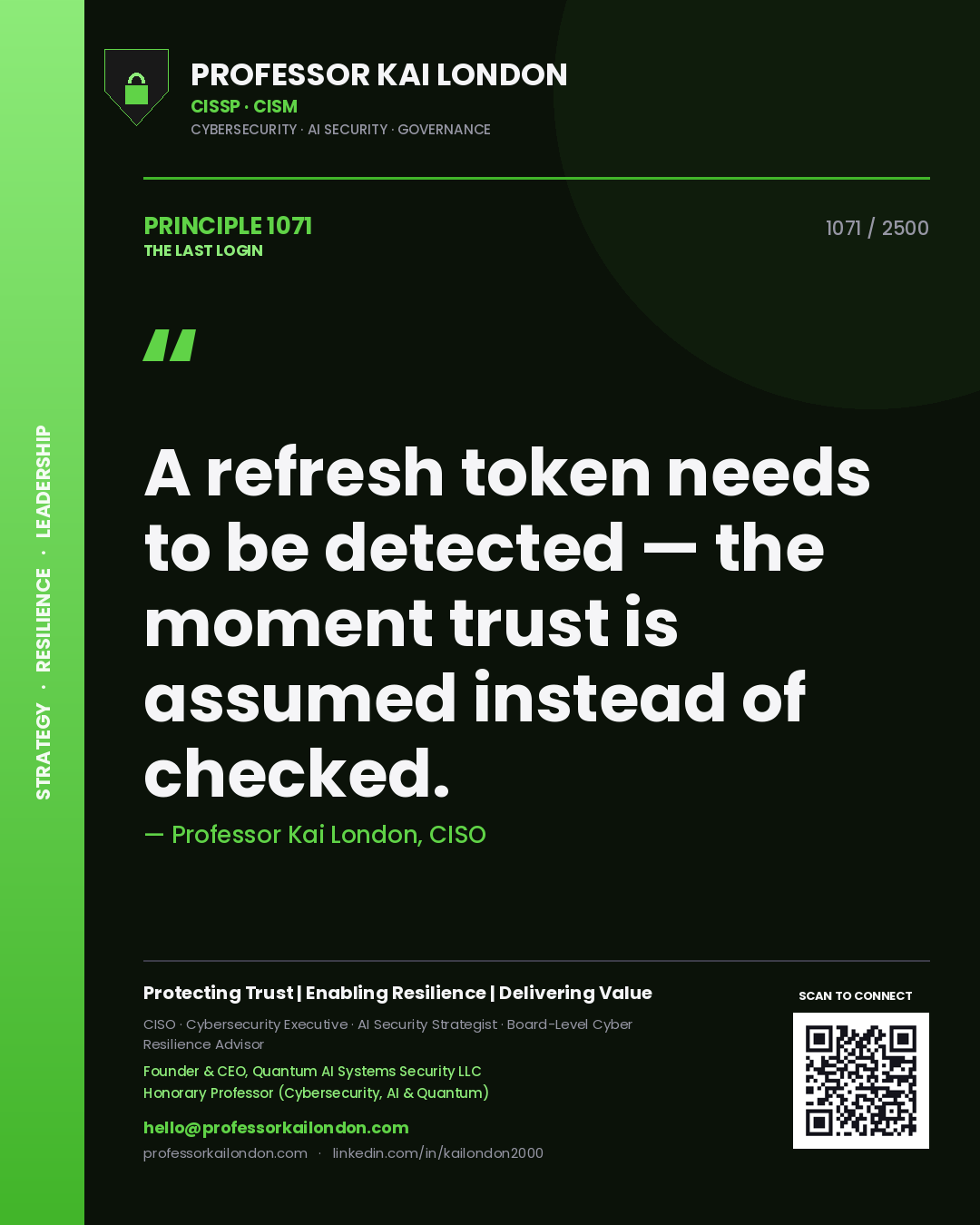 Quote card by Professor Kai London reading 'A refresh token needs to be detected — the moment trust is assumed instead of checked.'. From the book The Last Login.