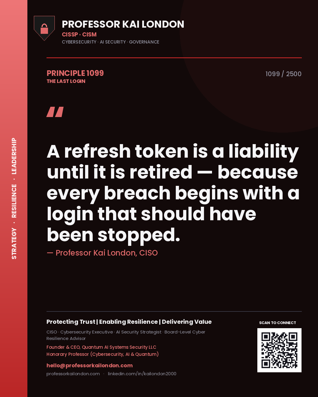 Quote card by Professor Kai London reading 'A refresh token is a liability until it is retired — because every breach begins with a login that should have been stopped.'. From the book The Last Login.