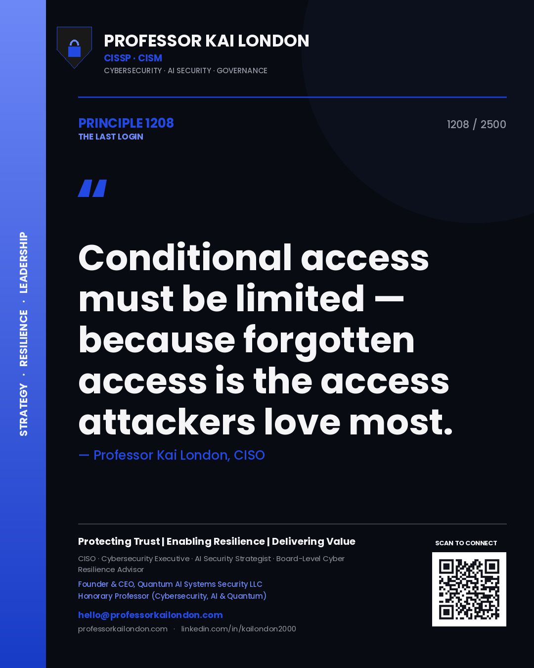 Quote card by Professor Kai London reading 'Conditional access must be limited — because forgotten access is the access attackers love most.'. From the book The Last Login.