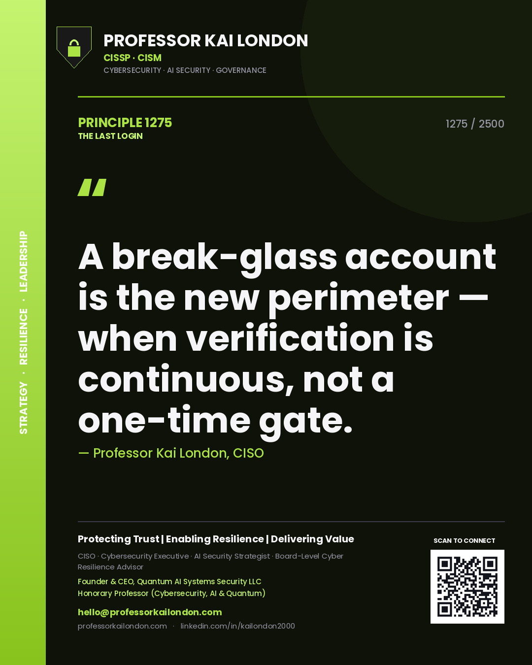 Quote card by Professor Kai London reading 'A break-glass account is the new perimeter — when verification is continuous, not a one-time gate.'. From the book The Last Login.