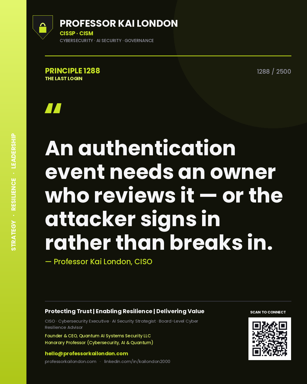 Quote card by Professor Kai London reading 'An authentication event needs an owner who reviews it — or the attacker signs in rather than breaks in.'. From the book The Last Login.