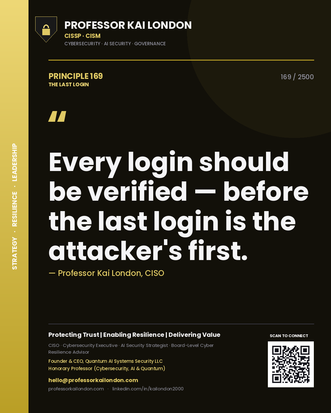 Quote card by Professor Kai London reading 'Every login should be verified — before the last login is the attacker's first.'. From the book The Last Login.