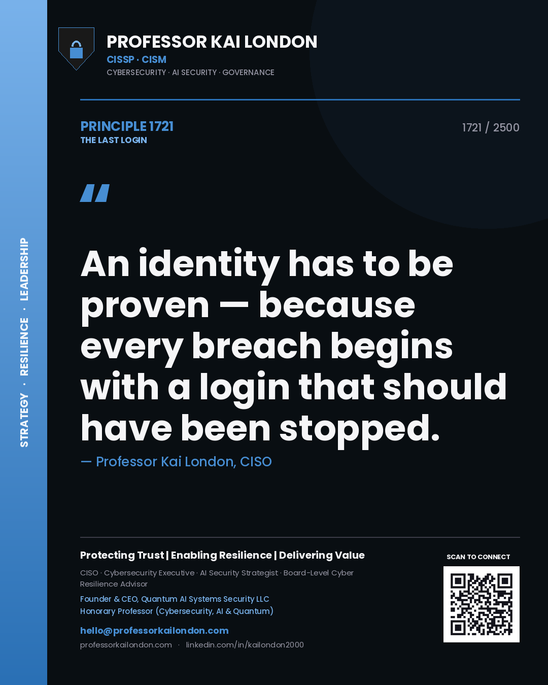Professor Kai London principle 1721: An identity has to be proven — because every breach begins with a login that should have been stopped.