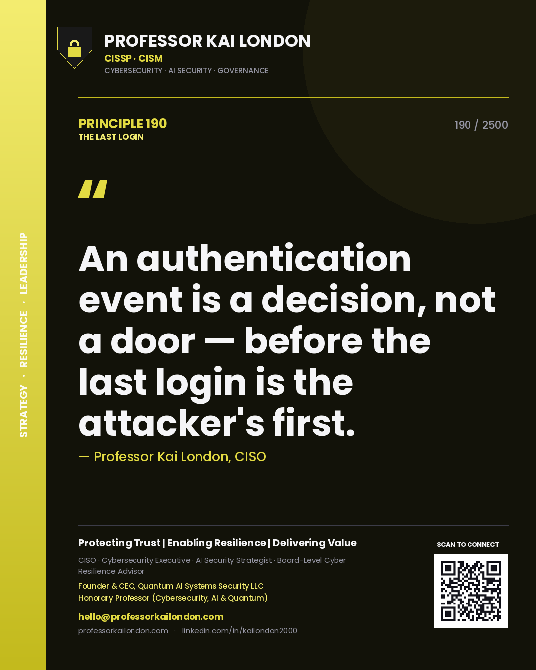 Quote card by Professor Kai London reading 'An authentication event is a decision, not a door — before the last login is the attacker's first.'. From the book The Last Login.