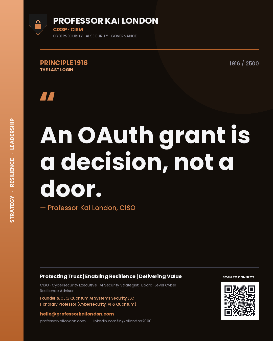 Professor Kai London principle 1916: An OAuth grant is a decision, not a door.