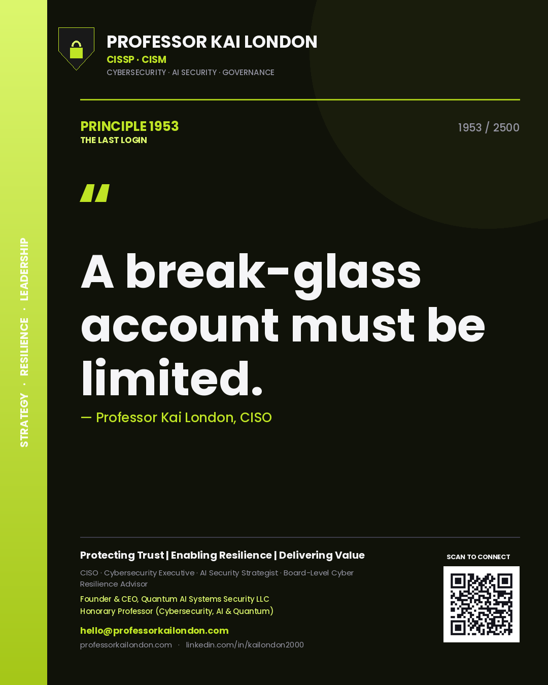Quote card by Professor Kai London reading 'A break-glass account must be limited.'. From the book The Last Login.
