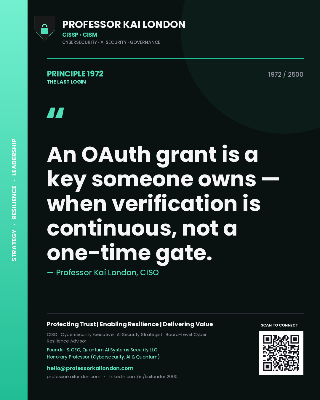 Quote card by Professor Kai London reading 'An OAuth grant is a key someone owns — when verification is continuous, not a one-time gate.'. From the book The Last Login.