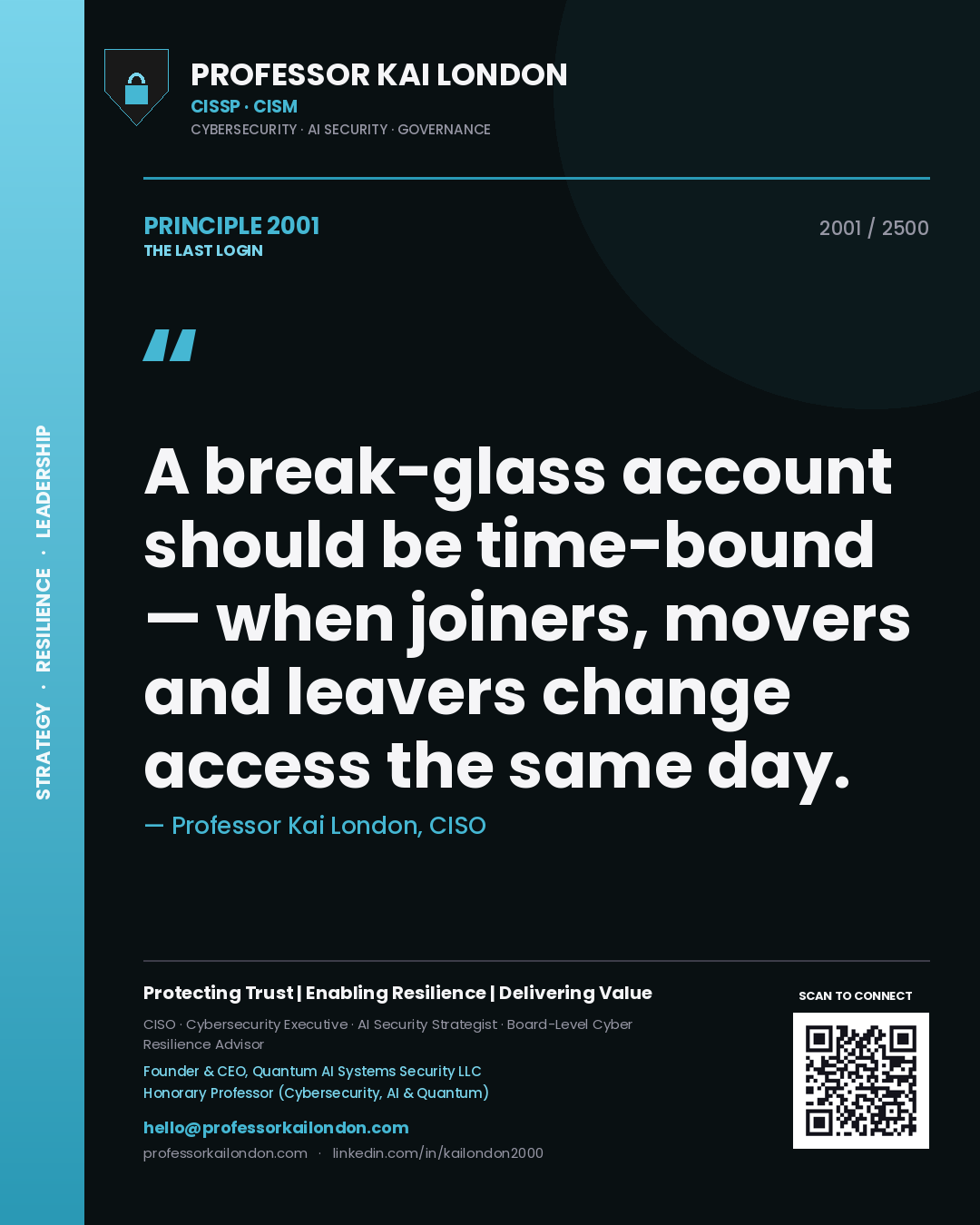 Quote card by Professor Kai London reading 'A break-glass account should be time-bound — when joiners, movers and leavers change access the same day.'. From the book The Last Login.