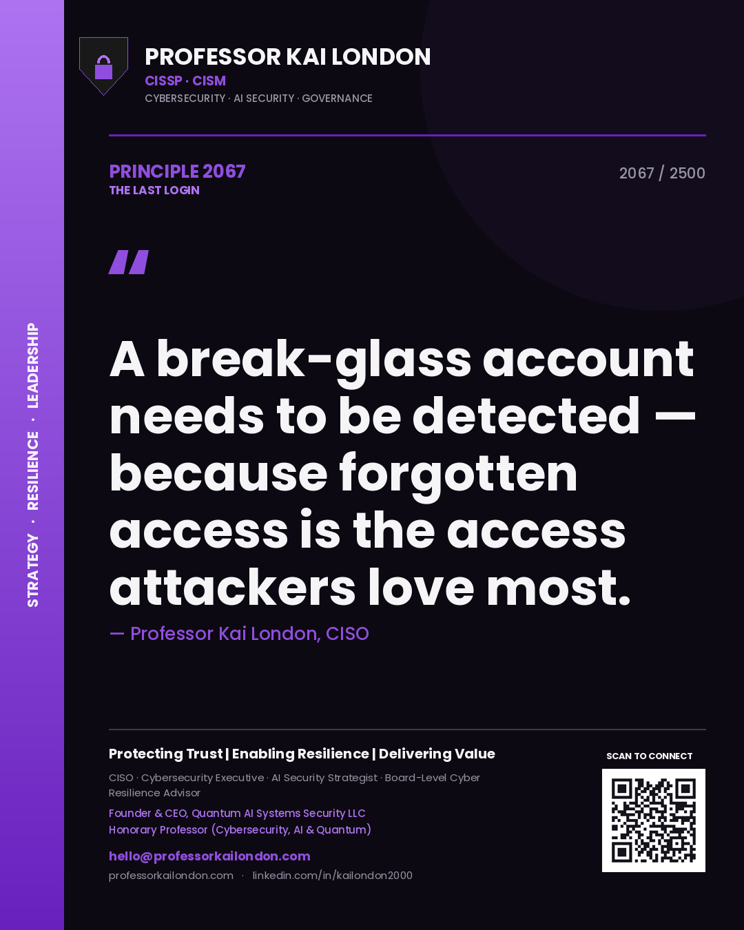 Quote card by Professor Kai London reading 'A break-glass account needs to be detected — because forgotten access is the access attackers love most.'. From the book The Last Login.