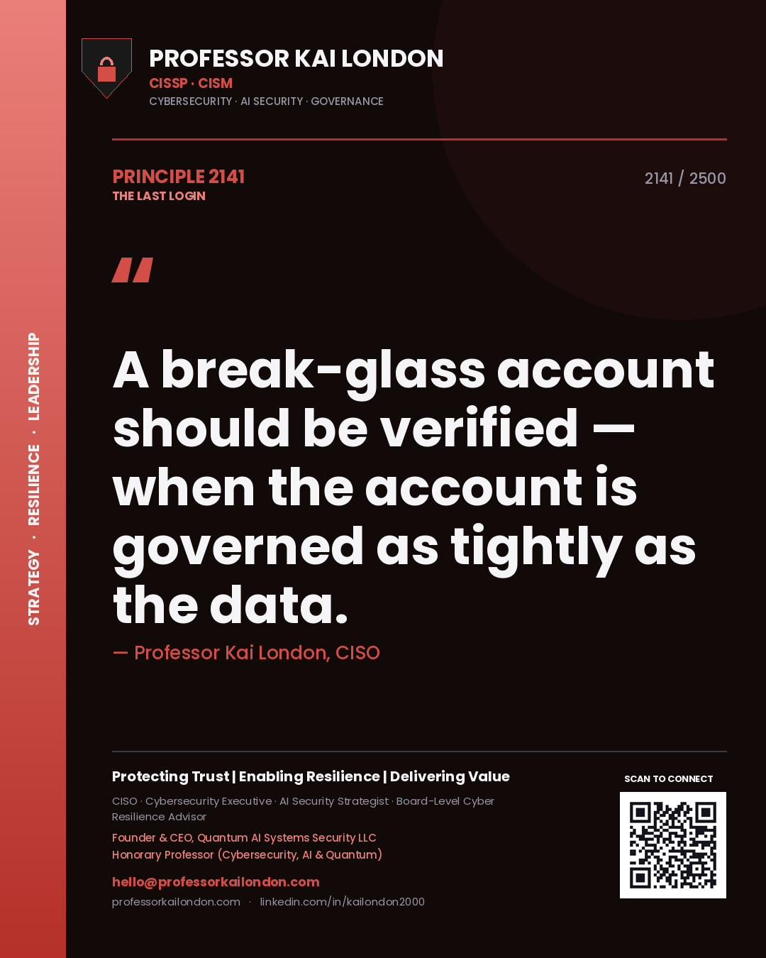 Quote card by Professor Kai London reading 'A break-glass account should be verified — when the account is governed as tightly as the data.'. From the book The Last Login.