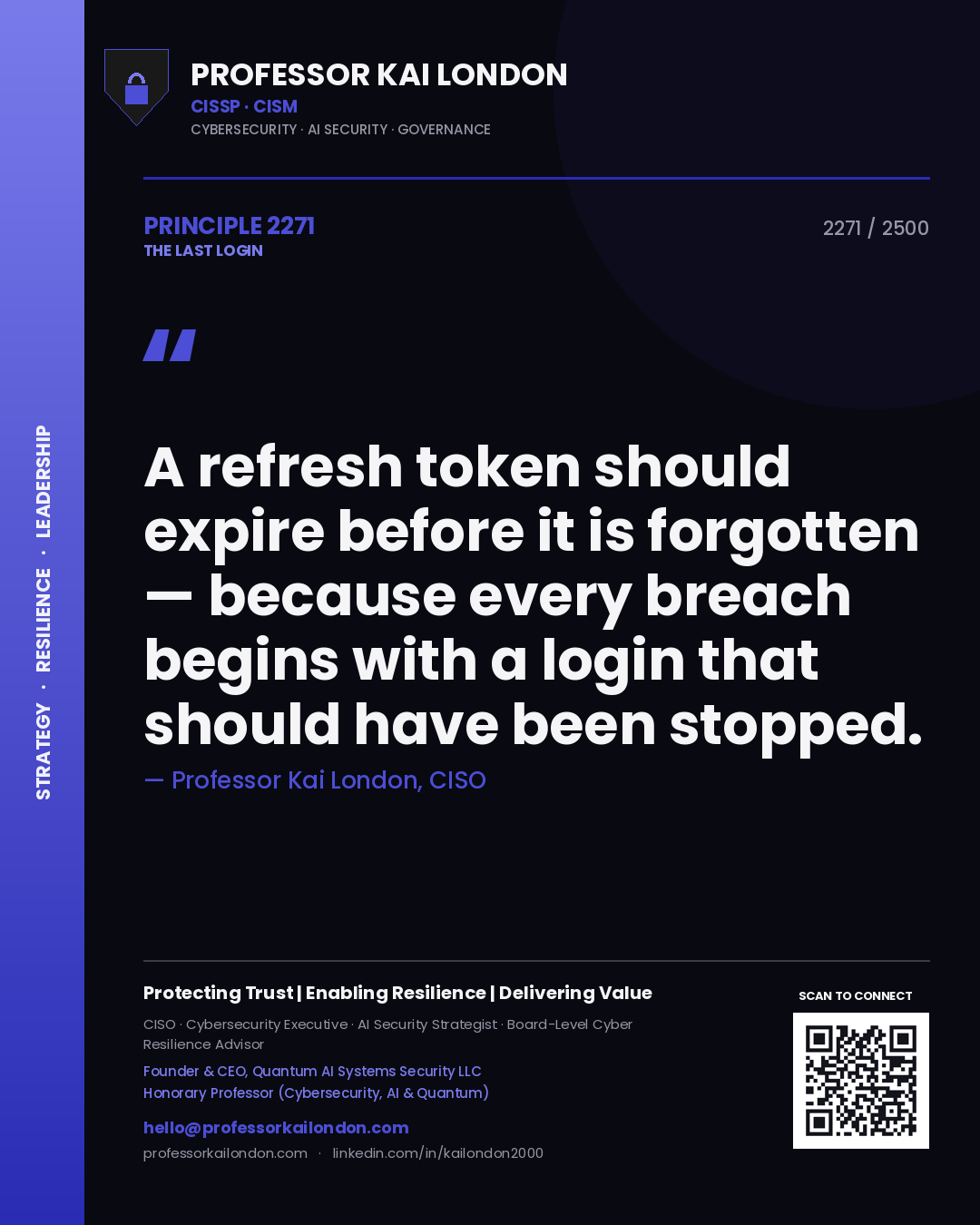 Quote card by Professor Kai London reading 'A refresh token should expire before it is forgotten — because every breach begins with a login that should have been stopped.'. From the book The Last Login.