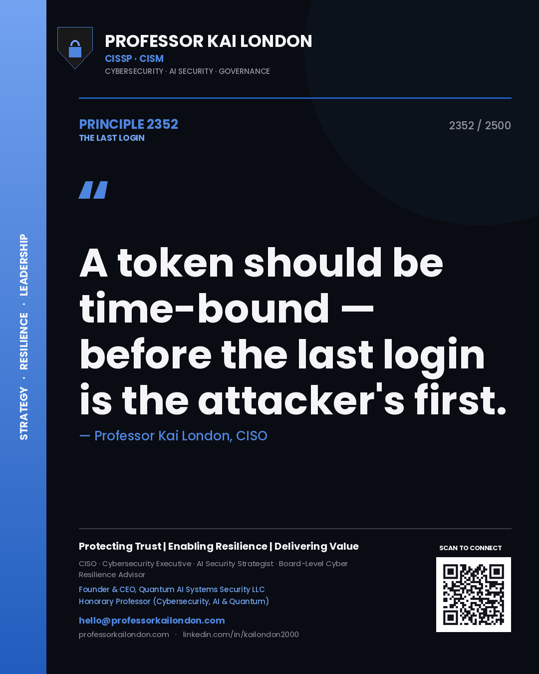 Quote card by Professor Kai London reading 'A token should be time-bound — before the last login is the attacker's first.'. From the book The Last Login.