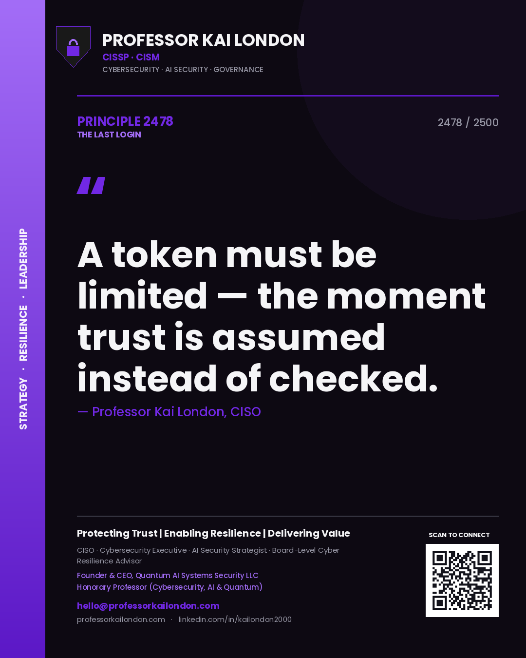 Quote card by Professor Kai London reading 'A token must be limited — the moment trust is assumed instead of checked.'. From the book The Last Login.