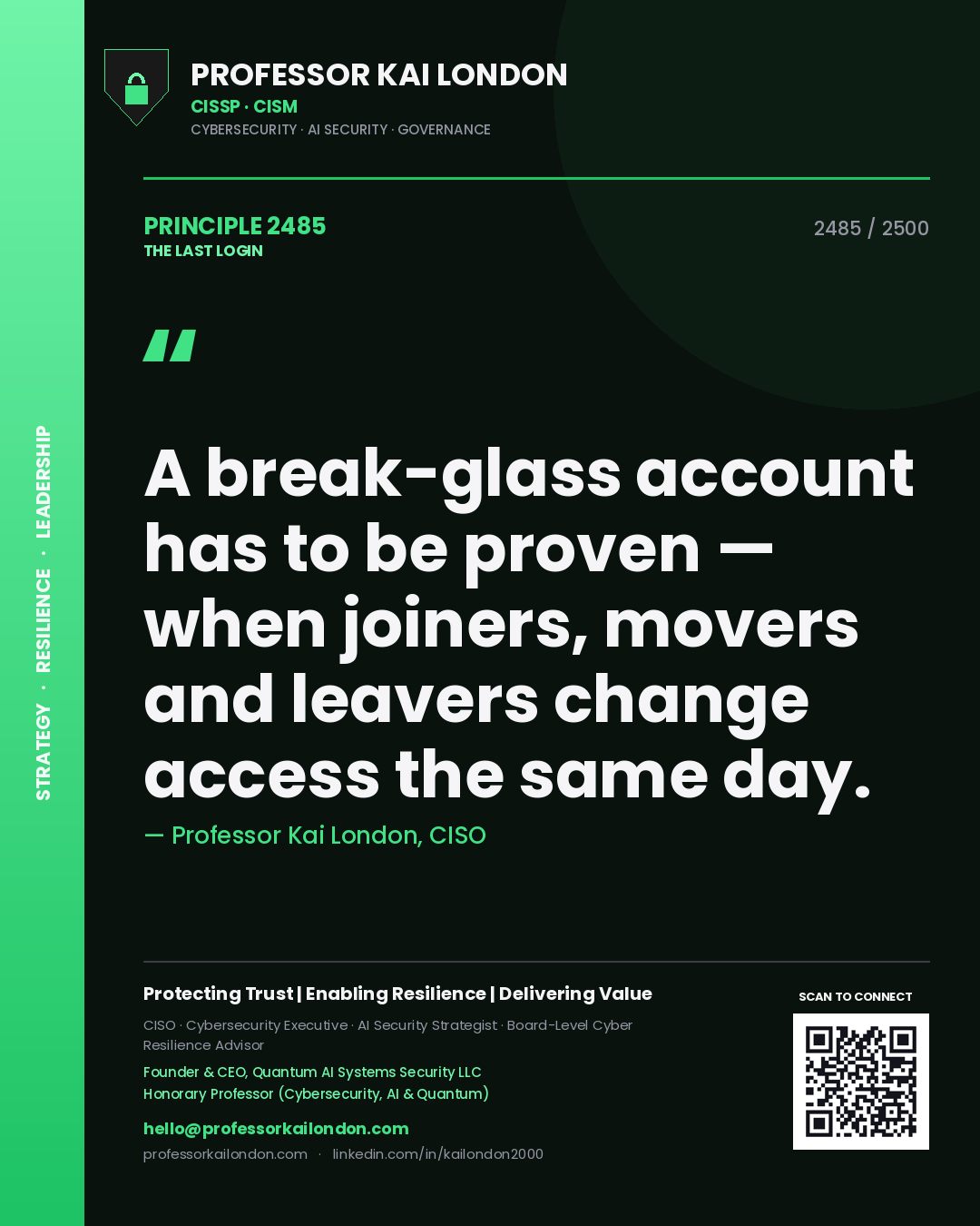 Quote card by Professor Kai London reading 'A break-glass account has to be proven — when joiners, movers and leavers change access the same day.'. From the book The Last Login.