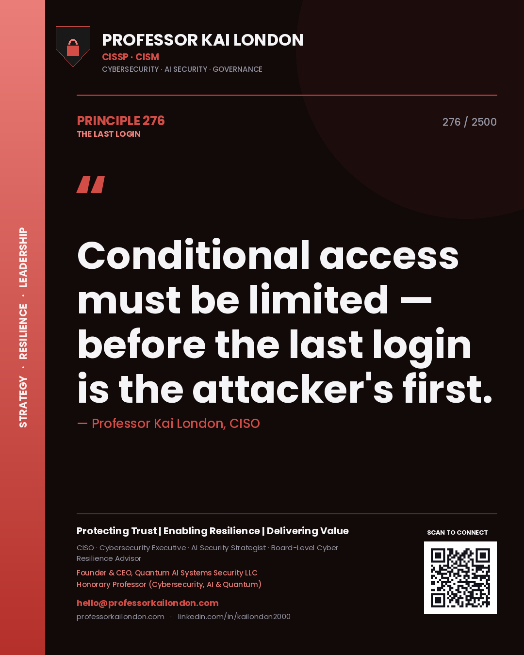 Quote card by Professor Kai London reading 'Conditional access must be limited — before the last login is the attacker's first.'. From the book The Last Login.