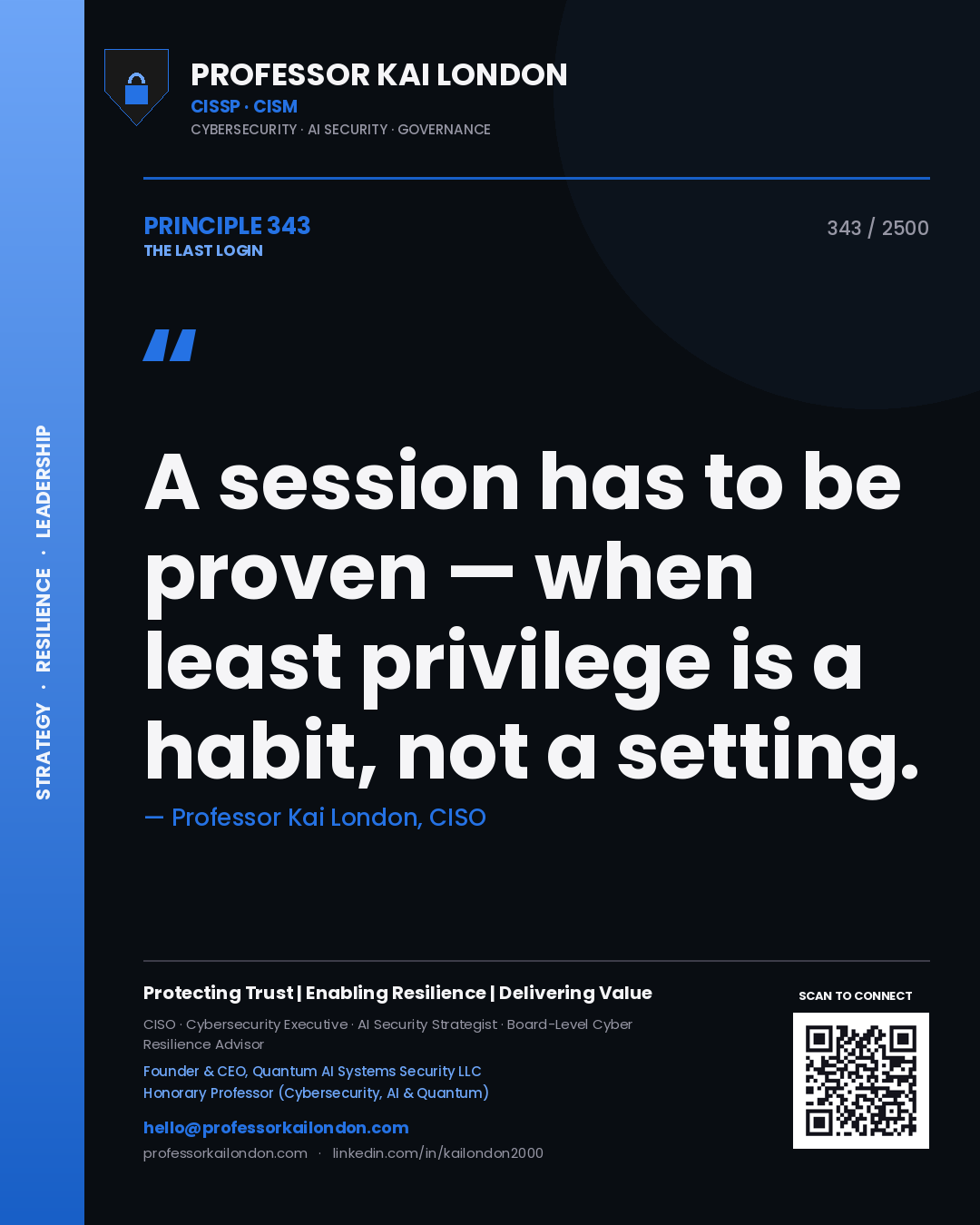 Professor Kai London principle 343: A session has to be proven — when least privilege is a habit, not a setting.